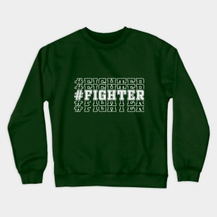 #Fighter Crewneck Sweatshirt